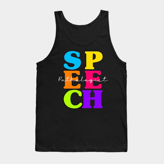 SLP Teacher Speech Therapy Speech Language Pathologist Tank Top by drag is art